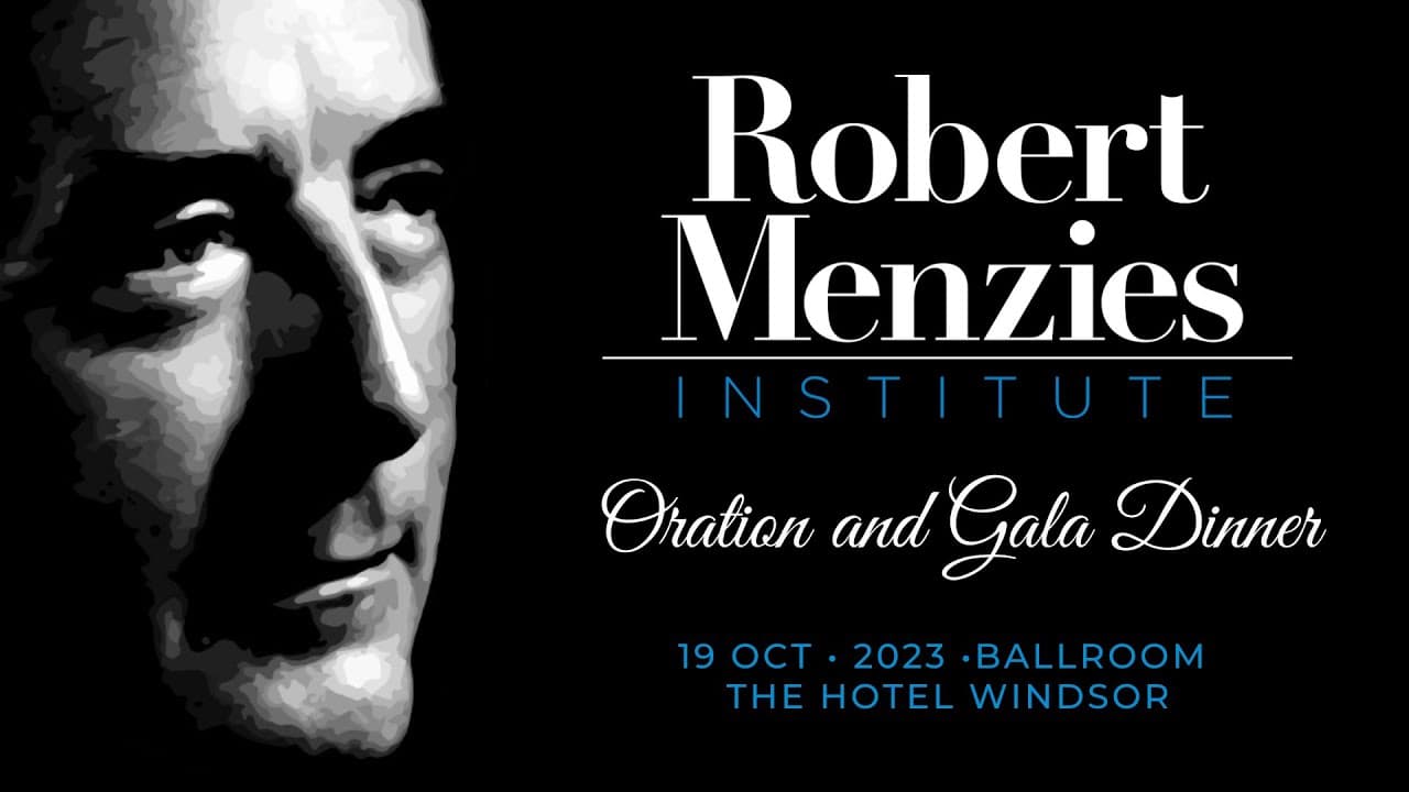 Robert Menzies Institute | 2023 Gala Dinner and Oration